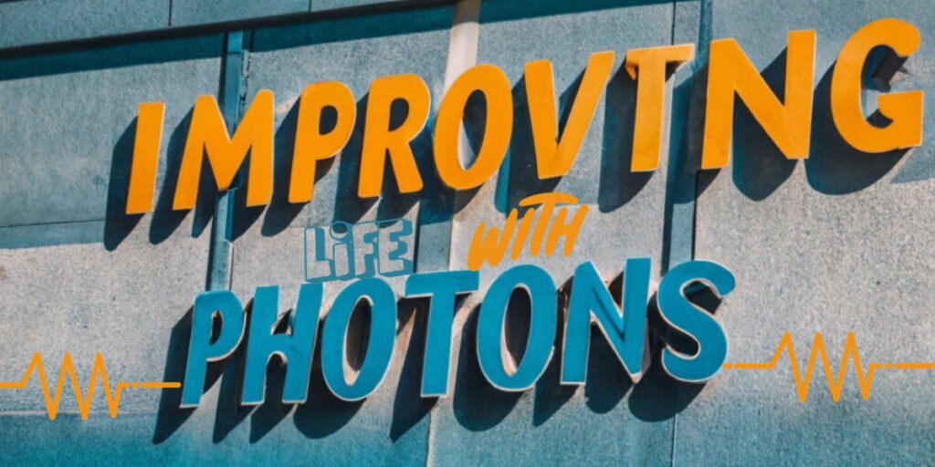 improving life with photons