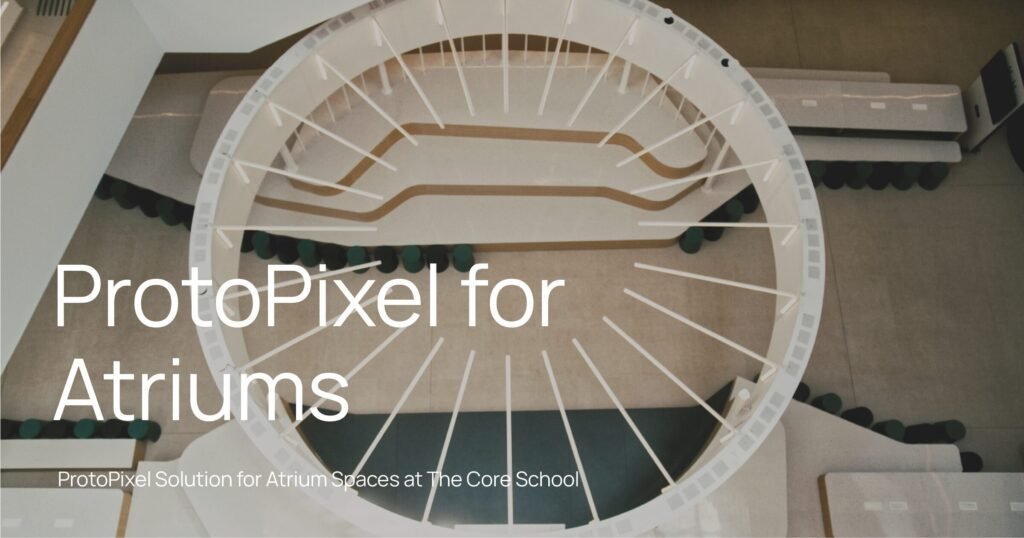 ProtoPixel Atrium